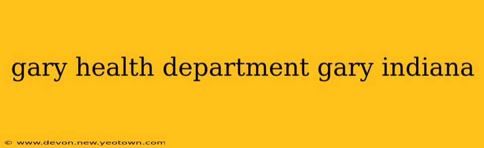 gary health department gary indiana