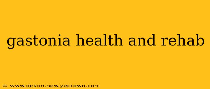 gastonia health and rehab