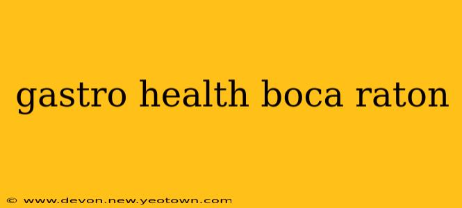 gastro health boca raton