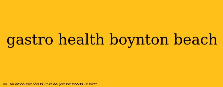 gastro health boynton beach