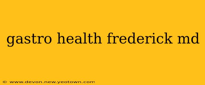 gastro health frederick md