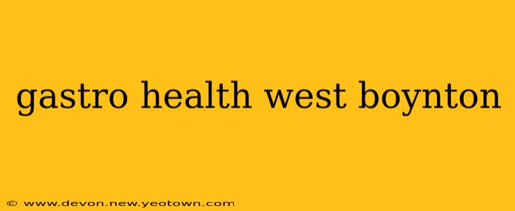 gastro health west boynton