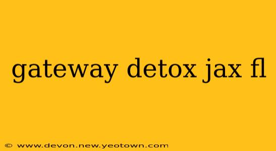 gateway detox jax fl