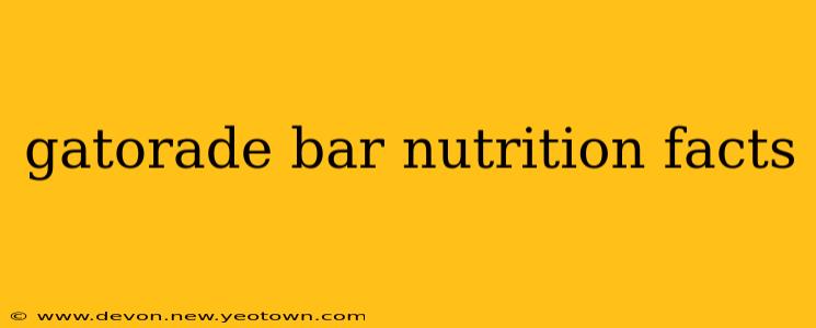 gatorade bar nutrition facts