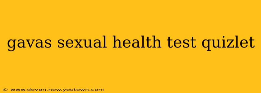 gavas sexual health test quizlet