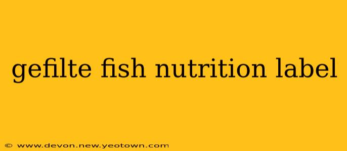 gefilte fish nutrition label