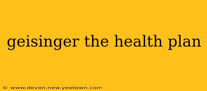 geisinger the health plan