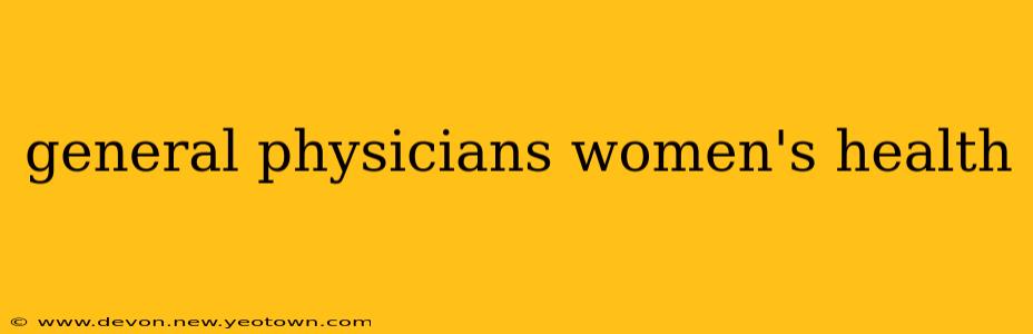 general physicians women's health
