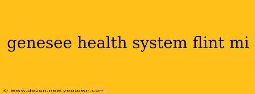 genesee health system flint mi