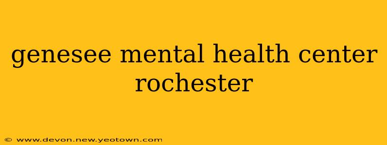 genesee mental health center rochester