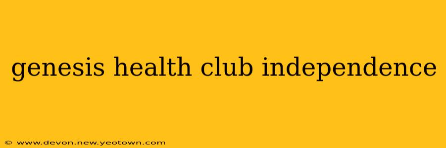 genesis health club independence