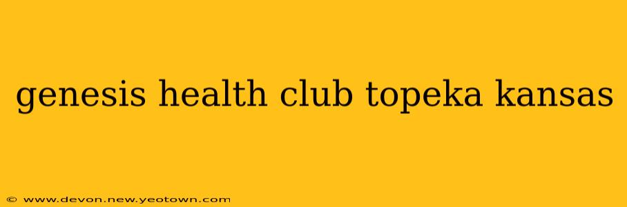 genesis health club topeka kansas