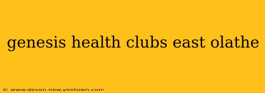 genesis health clubs east olathe