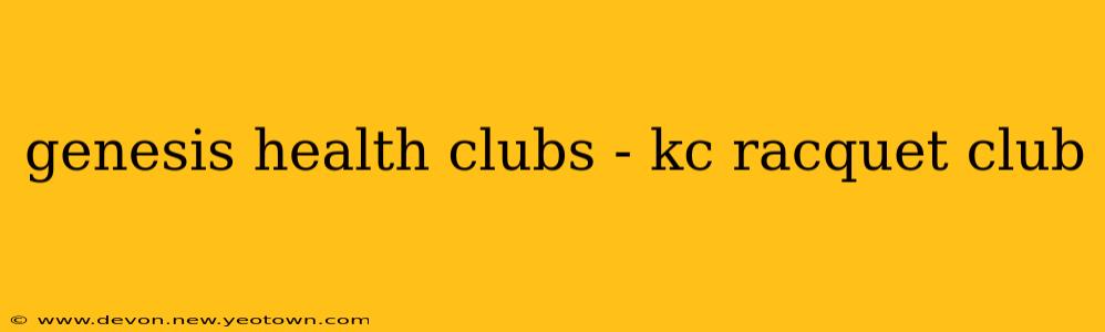 genesis health clubs - kc racquet club