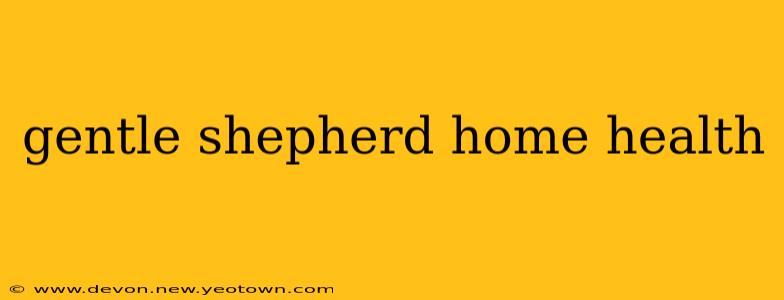 gentle shepherd home health