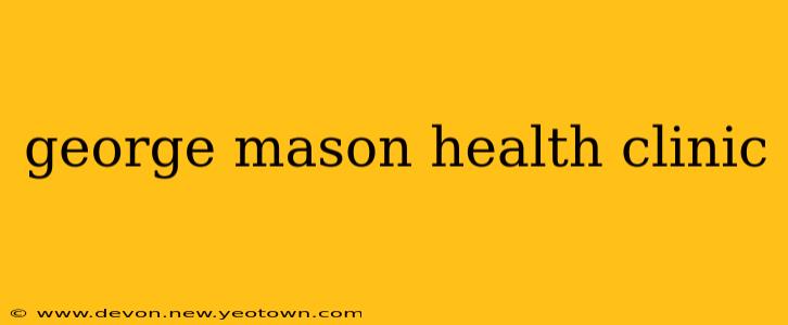 george mason health clinic