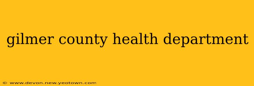gilmer county health department