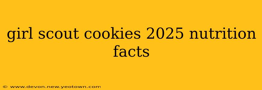 girl scout cookies 2025 nutrition facts