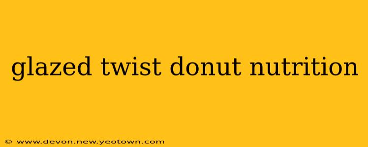 glazed twist donut nutrition