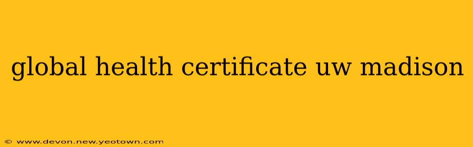 global health certificate uw madison