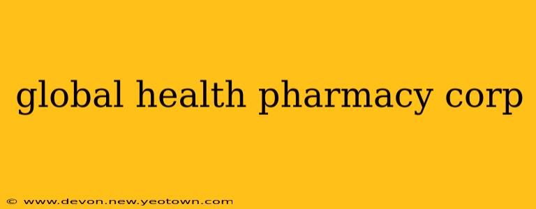 global health pharmacy corp