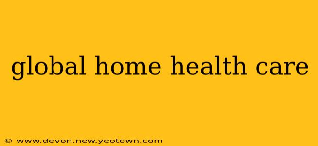 global home health care