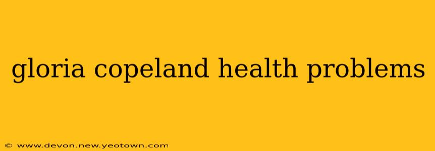 gloria copeland health problems