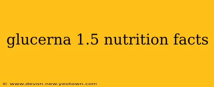 glucerna 1.5 nutrition facts