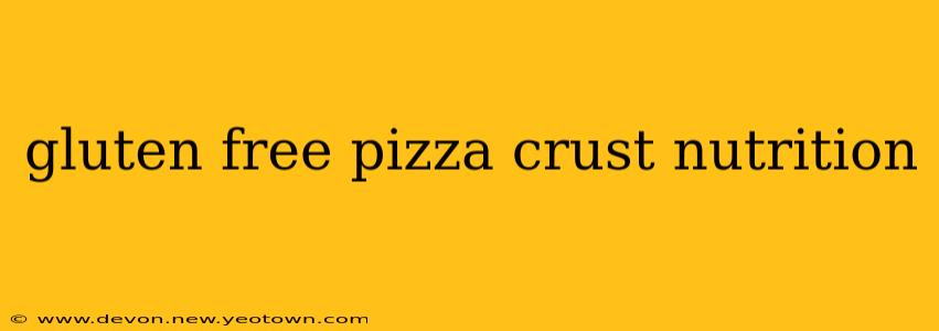 gluten free pizza crust nutrition