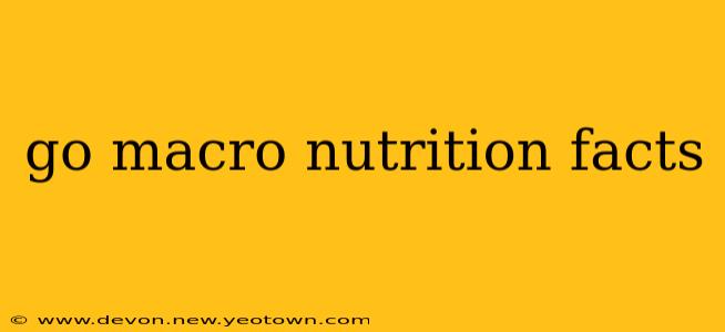go macro nutrition facts