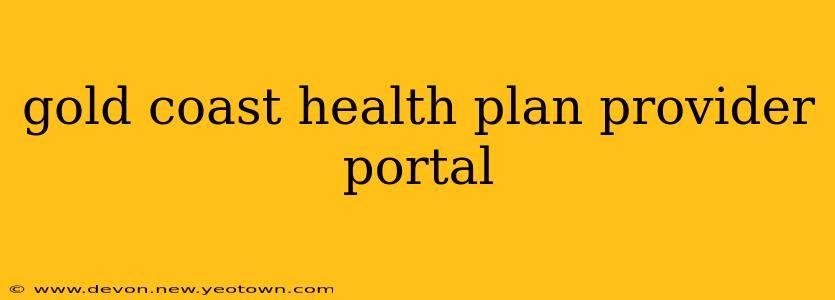 gold coast health plan provider portal