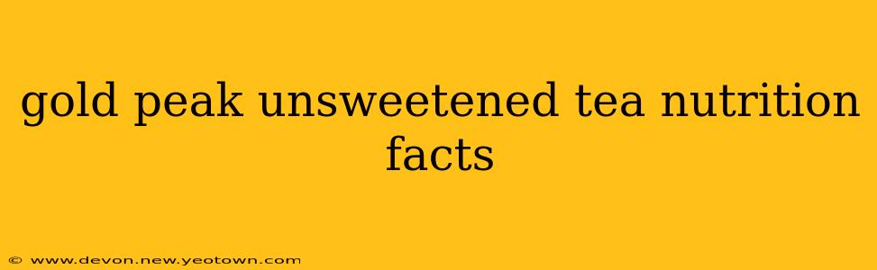 gold peak unsweetened tea nutrition facts