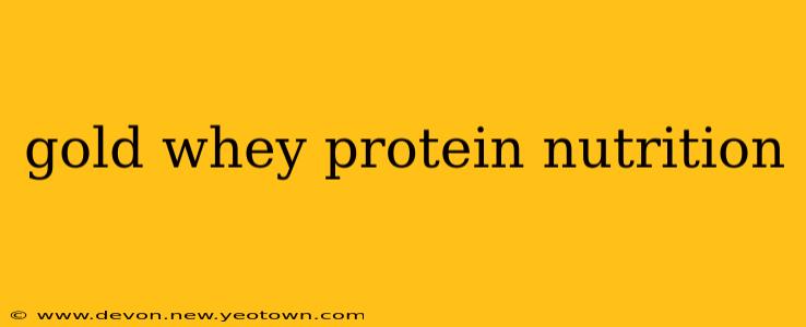 gold whey protein nutrition