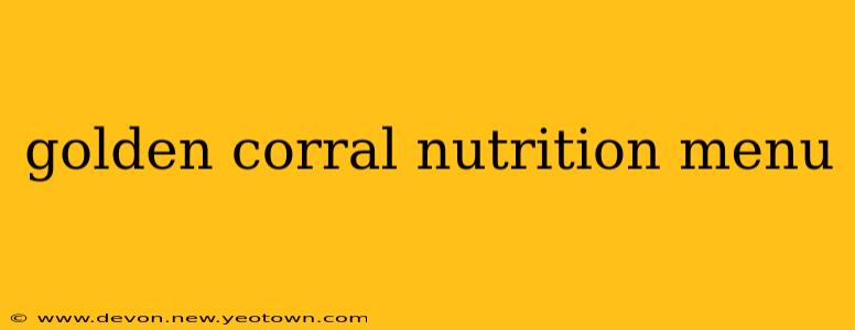 golden corral nutrition menu