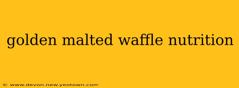 golden malted waffle nutrition