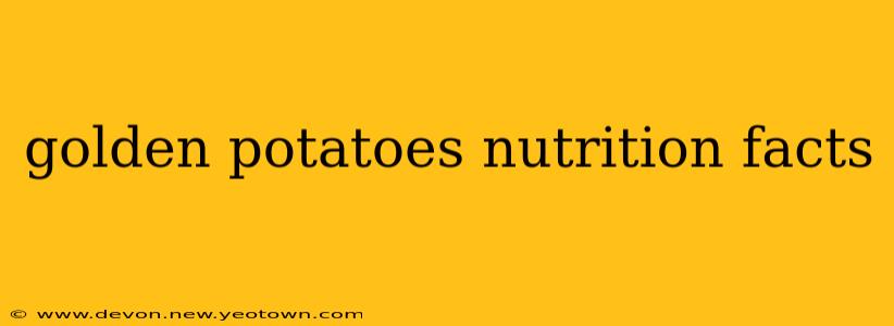 golden potatoes nutrition facts