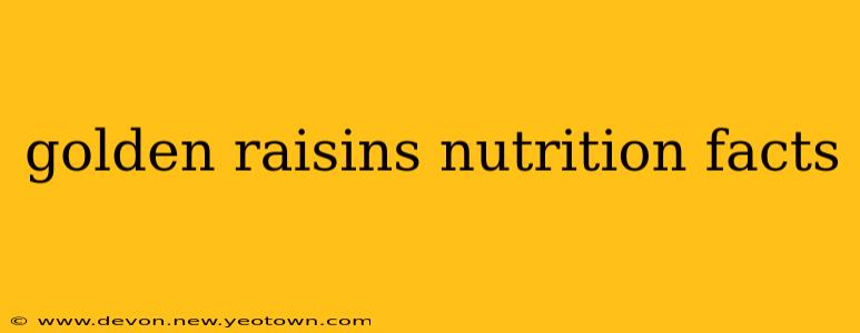golden raisins nutrition facts