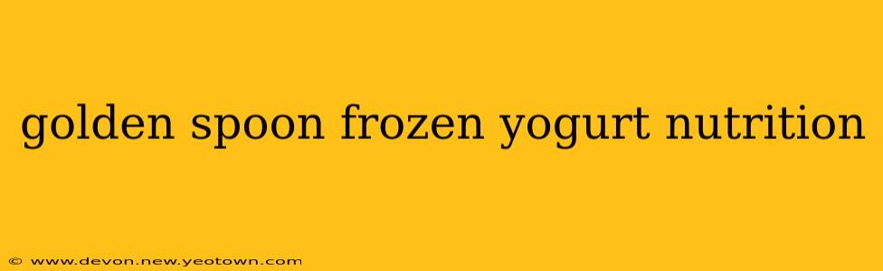 golden spoon frozen yogurt nutrition