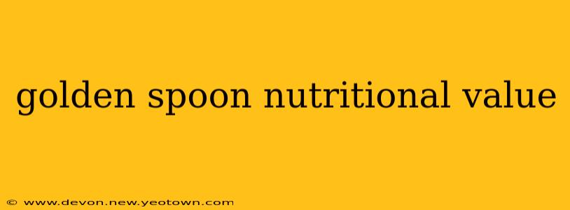 golden spoon nutritional value