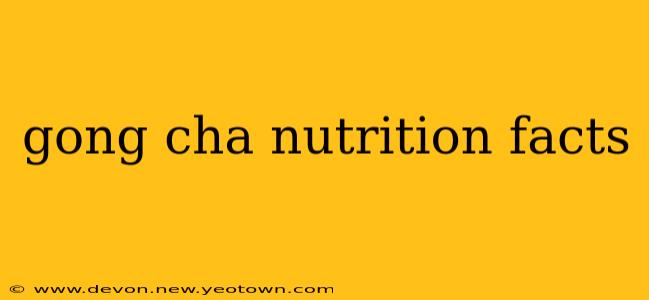 gong cha nutrition facts
