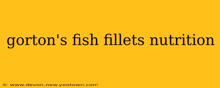 gorton's fish fillets nutrition