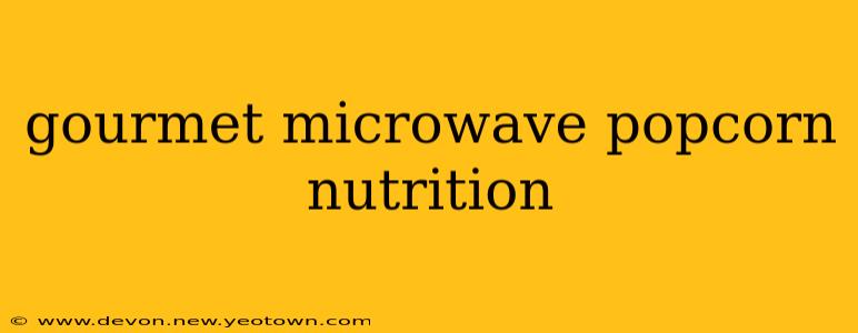 gourmet microwave popcorn nutrition
