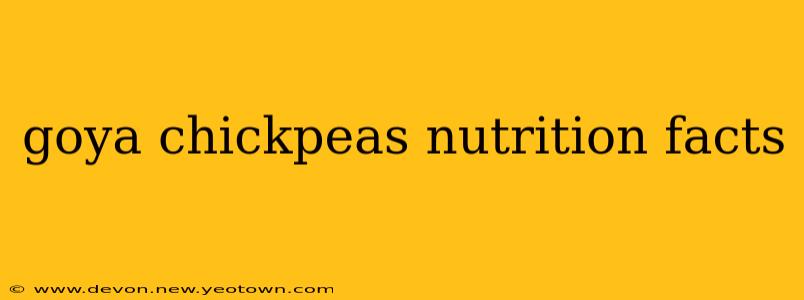 goya chickpeas nutrition facts