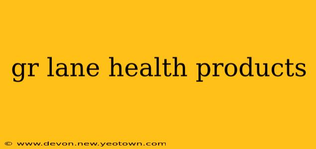 gr lane health products