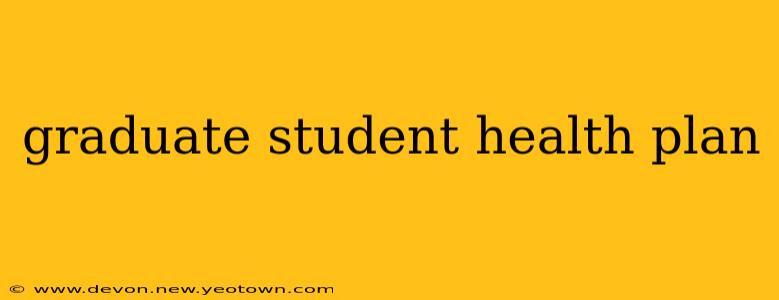 graduate student health plan