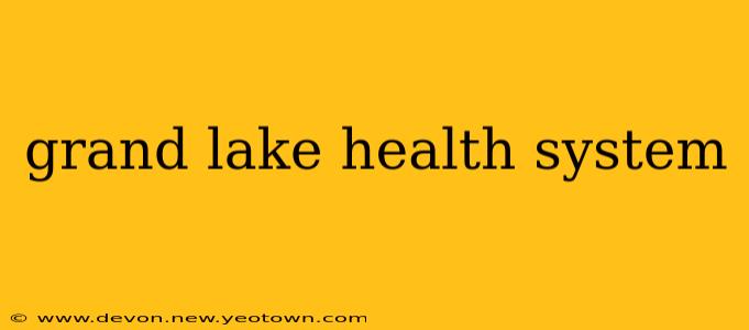 grand lake health system
