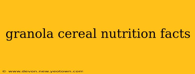 granola cereal nutrition facts