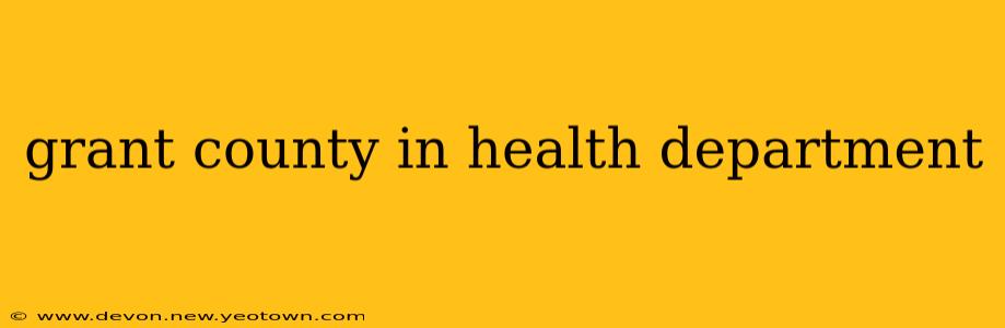 grant county in health department