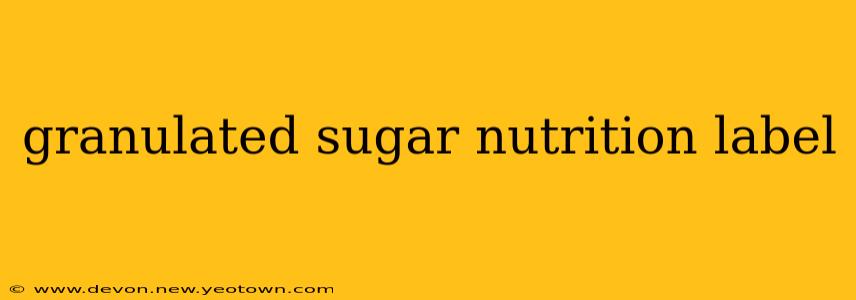 granulated sugar nutrition label