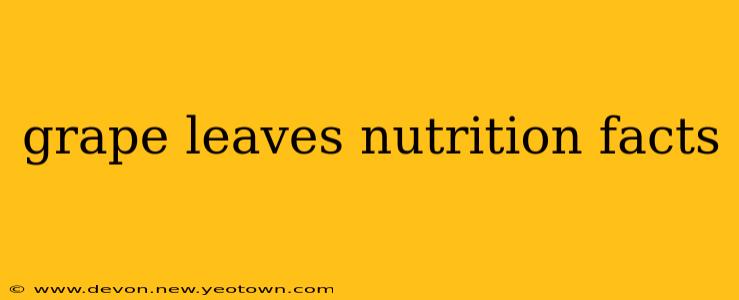 grape leaves nutrition facts